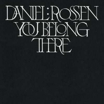 DANIEL ROSSEN - You Belong There