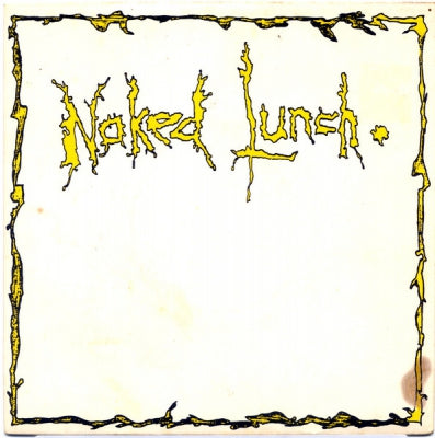 NAKED LUNCH - Little Too Late / Teenage Blues