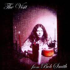 BOB SMITH - The Visit
