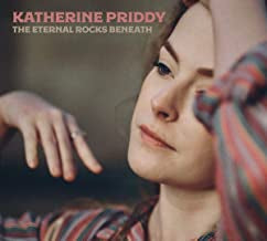 KATHERINE PRIDDY - The Eternal Rocks Beneath