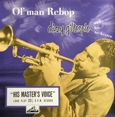 DIZZY GILLESPIE AND HIS ORCHESTRA - Ol' Man Rebop