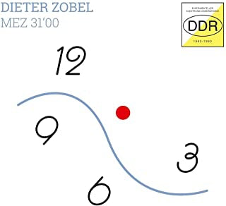 DIETER ZOBEL - MEZ 31'00 (Experimenteller Elektronik-Underground DDR 1989)