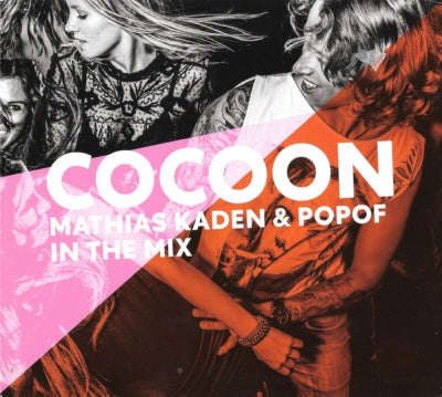MATHIAS KADEN & POPOF - Cocoon - Mathias Kaden & Popof In The Mix