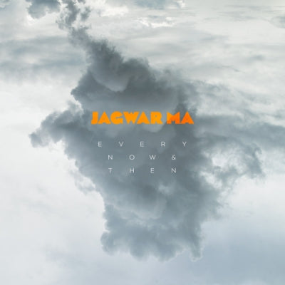 JAGWAR MA - Every Now & Then