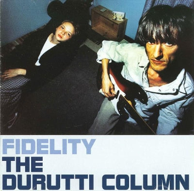 THE DURUTTI COLUMN - Fidelity