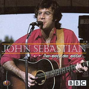 JOHN SEBASTIAN - One Guy, One Guitar...