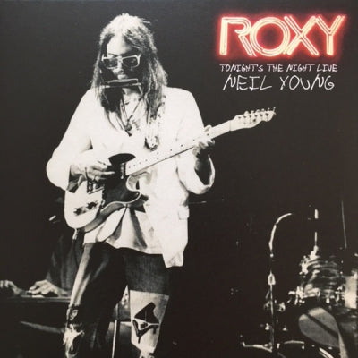 NEIL YOUNG - Roxy Tonight's The Night Live