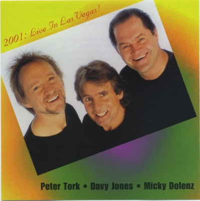 MICKY DOLENZ, DAVY JONES & PETER TORK - 2001: Live In Las Vegas!