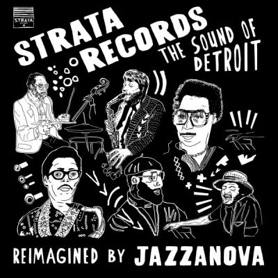VARIOUS ARTISTS - Strata Records (The Sound Of Detroit Reimagined By Jazzanova)