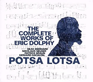 POTSA LOTSA - The Complete Works Of Eric Dolphy