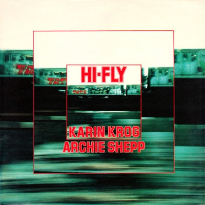 KARIN KROG & ARCHIE SHEPP - Hi-Fly