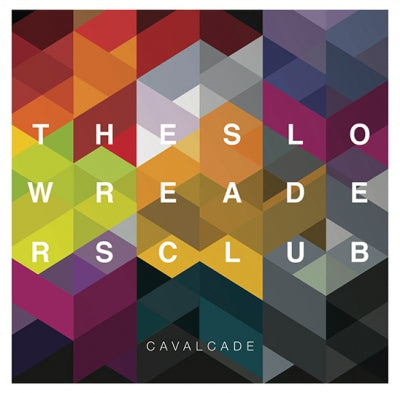 THE SLOW READERS CLUB - Cavalcade