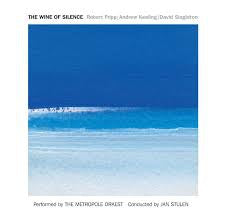 ROBERT FRIPP | ANDREW KEELING | DAVID SINGLETON - The Wine Of Silence