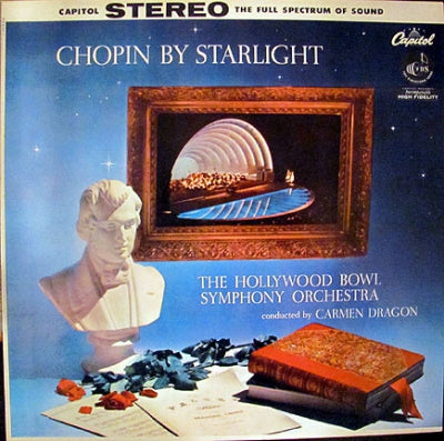 CHOPIN, THE HOLLYWOOD BOWL SYMPHONY ORCHESTRA CONDUCTED BY CARMEN DRAGON - Chopin By Starlight