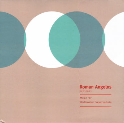 ROMAN ANGELOS - Music For Underwater Supermarkets