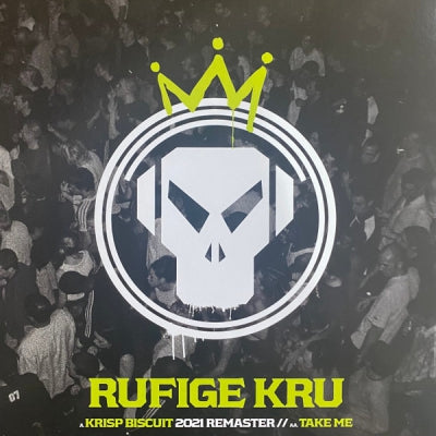 RUFIGE KRU - Krisp Biscuit (2021 Remaster) / Take Me