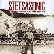 STETSASONIC - Blood, Sweat & No Tears
