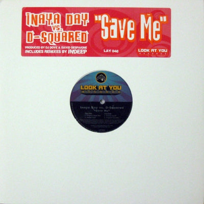 INAYA DAY VS. D-SQUARED - Save Me