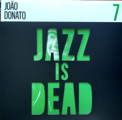 JOãO DONATO / ADRIAN YOUNGE & ALI SHAHEED MUHAMMAD - Jazz Is Dead 7