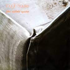 JOHN SCOFIELD QUARTET - Rough House