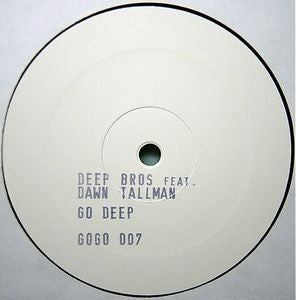 DEEP BROS. FEAT. DAWN TALLMAN - Go Deep
