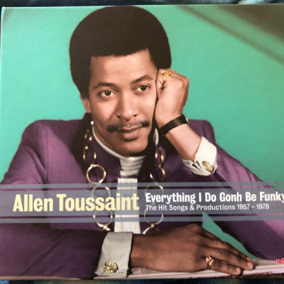 ALLEN TOUSSAINT - Everything I Do Gonh Be Funky: The Hit Songs & Productions 1957-1978