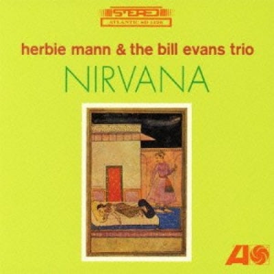 HERBIE MANN & THE BILL EVANS TRIO - Nirvana