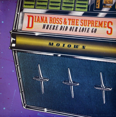 DIANA ROSS & THE SUPREMES - Where Did Our Love Go