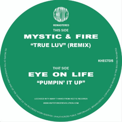MYSTIC & FIRE / EYE ON LIFE - True Luv (Remix) / Pumpin' It Up