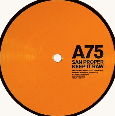 SAN PROPER - Keep It Raw / December 10th
