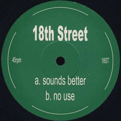 18TH STREET - Sounds Better / No Use