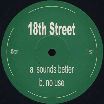 18TH STREET - Sounds Better / No Use