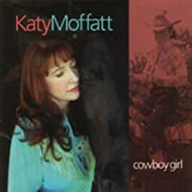 KATY MOFFATT - Cowboy Girl
