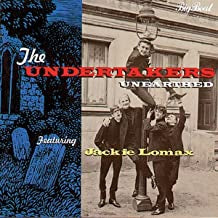 THE UNDERTAKERS FEATURING JACKIE LOMAX - Unearthed