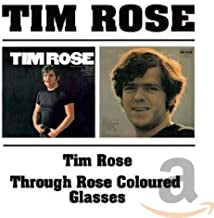 TIM ROSE - Tim Rose / Through Rose Colored Glasses