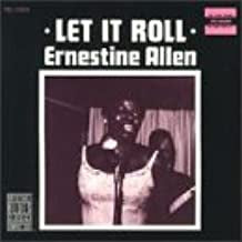 ERNESTINE ALLEN - Let It Roll