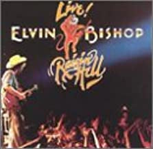 ELVIN BISHOP - Live! Raisin' Hell