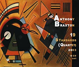 ANTHONY BRAXTON - 19 Standards (Quartet) 2003