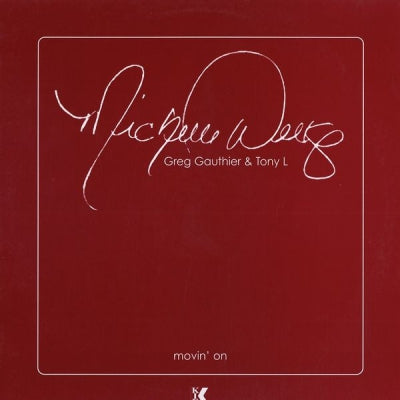 GREG GAUTHIER & TONY L FEATURING MICHELLE WEEKS - Movin' On