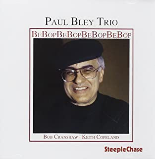 PAUL BLEY TRIO - Bebop