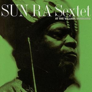 SUN RA SEXTET - At The Village Vanguard
