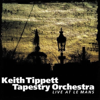 KEITH TIPPETT TAPESTRY ORCHESTRA - Live At Le Mans