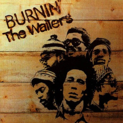 BOB MARLEY AND THE WAILERS - Burnin'