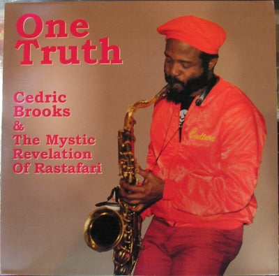 CEDRIC BROOKS & THE MYSTIC REVELATION OF RASTAFARI - One Truth