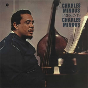 CHARLES MINGUS - Presents Charles Mingus