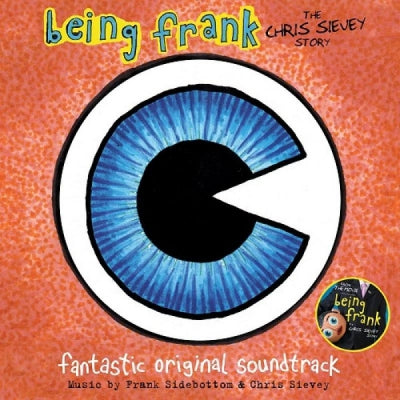 FRANK SIDEBOTTOM & CHRIS SIEVEY - Being Frank: The Chris Sievey Story