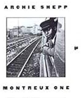ARCHIE SHEPP - Montreux One