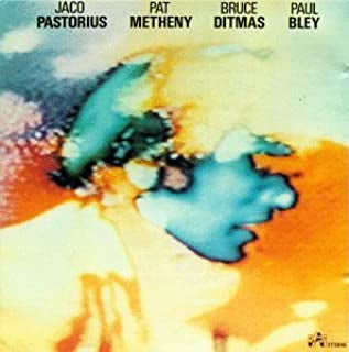 JACO PASTORIUS / PAT METHENY / BRUCE DITMAS / PAUL BLEY – - Jaco