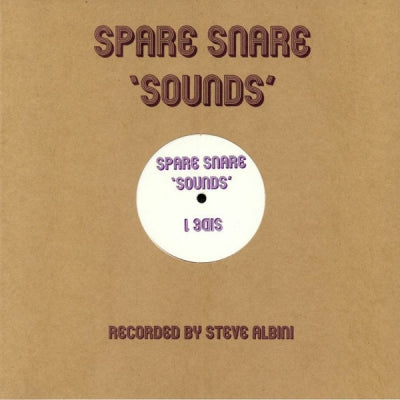 SPARE SNARE - 'Sounds' Recorded By Steve Albini