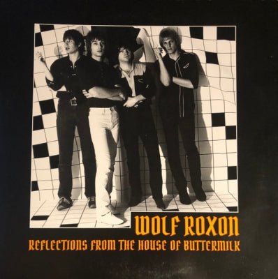 WOLF ROXON - Reflections From The House Of Buttermilk: The Demo Tapes, Volume I 1970-2013